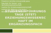 STUDIENEINFÜHRUNGSTAGE (STET) ERZIEHUNGSWISSENSCHAFT IM ERGÄNZUNGSFACH Friedrich-Schiller-Universität Jena Fakultät für Sozial- und Verhaltenswissenschaft.