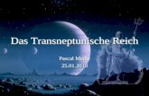 Das Transneptunische Reich Pascal Methe 25.01.2010 Pascal Methe 25.01.2010.
