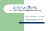 Irritation und Mäeutik Alternative Prinzipien in der wissenschaftlichen Politikberatung Tilman Rhode-Jüchtern Friedrich-Schiller-Universität Jena Institut