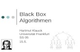 Black Box Algorithmen Hartmut Klauck Universität Frankfurt SS 05 15.5.