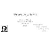 Beweissysteme Hartmut Klauck Universität Frankfurt WS 06/07 18.10.
