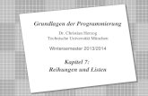 Copyright 2013 Bernd Brügge, Christian Herzog Grundlagen der Programmierung TUM Wintersemester 2013/14 Kapitel 7, Folie 1 2 Dr. Christian Herzog Technische.