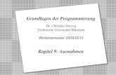 Copyright 2009 Bernd Brügge, Christian Herzog Grundlagen der Programmierung TUM Wintersemester 2009/10 Kapitel 9, Folie 1 2 Dr. Christian Herzog Technische.