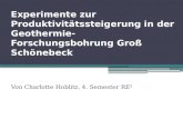 Experimente zur Produktivitätssteigerung in der Geothermie-Forschungsbohrung Groß Schönebeck Von Charlotte Hoblitz, 4. Semester RE²