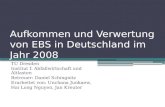 Aufkommen und Verwertung von EBS in Deutschland im Jahr 2008 TU Dresden Institut f. Abfallwirtschaft und Altlasten Betreuer: Daniel Schingnitz Erarbeitet.