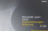 Microsoft ® Lync 2010 Stellvertretungen – Schulung.