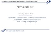 Seminar: Informationstechnik in der Medizin Universität Dortmund Navigierte OP Fakultät für Elektrotechnik und Informationstechnik Lehrstuhl für Kommunikationstechnik.