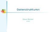 Datenstrukturen Klaus Becker (2002). KB Datenstrukturen 2 Übersicht Teil 1: Die Datenstruktur Reihung Teil 2: Die Datenstruktur Verbund Teil 3: Die Datenstruktur.