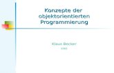Konzepte der objektorientierten Programmierung Klaus Becker 2003.