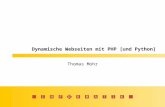 INFORMATIK Dynamische Webseiten mit PHP [und Python] Thomas Mohr.