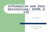 Information und ihre Darstellung: XHTML & CSS IFB Speyer Daniel Jonietz 2007.