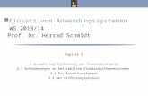 Einsatz von Anwendungssystemen, Wintersemester 2013/14 Prof. Dr. Herrad Schmidt WS 13/14 Kapitel 3 Folie 2 3 Auswahl und Einführung von Standardsoftware.