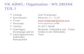 VK ABWL: Organisation - WS 2003/04 TEIL I u Leitung: Josef Windsperger u Sprechstunde:Mittwoch: 11 – 12.30 u E-mail:josef.windsperger@univie.ac.atjosef.windsperger@univie.ac.at.