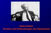 Heinz Kohut Formen und Umformungen des Narzissmus Formen und Umformungen des Narzissmus.