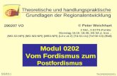 Theoretische und handlungspraktische Grundlagen der Regionalentwicklung ThGRE/02/02/01 © Peter Weichhart Modul 0202 Vom Fordismus zum Postfordismus SS2011