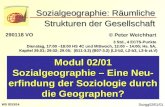 Sozgg02/01/01 Modul 02/01 Sozialgeographie – Eine Neu- erfindung der Soziologie durch die Geographen? Sozialgeographie: Räumliche Strukturen der Gesellschaft.