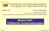 Theoretische und handlungspraktische Grundlagen der Regionalentwicklung ThGRE/04/01/01 © Peter Weichhart Modul 0401 Politische Voraussetzungen Politische.