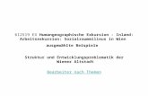 612519 EX Humangeographische Exkursion - Inland: Arbeitsexkursion: Sozialraummilieus in Wien ausgewählte Beispiele Struktur und Entwicklungsproblematik.