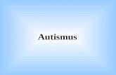 Autismus Inhaltsangabe: Was ist Autismus Geschichte des Autismus Verschiedene Arten von Autismus Symptome Epidemiologie Intelligenzverteilung Ursachen.