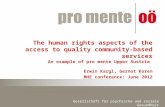 Gesellschaft für psychische und soziale Gesundheit The human rights aspects of the access to quality community-based services An example of pro mente Upper.