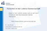 Forschen in der Leibniz-Gemeinschaft  Dr. Jörg Rissler rissler@leibniz-gemeinschaft.de Tel. 0228 / 30815-216 Was ist.