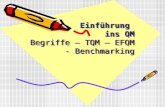 Einführung ins QM Begriffe – TQM – EFQM - Benchmarking.