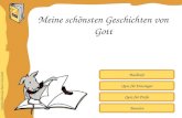 Inhaltliche Aufbereitung: Brigitte Schwarzlmüller Quiz für Einsteiger Quiz für Profis Buchinfo Meine schönsten Geschichten von Gott Beenden.