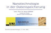 Nanotechnologie in der Datenspeicherung Univ. Prof. Dr. Heinz KRENN Institut für Physik Bereich Experimentalphysik _______________________________________________________________.