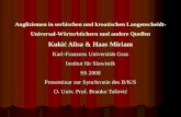 Anglizismen in serbischen und kroatischen Langenscheidt- Universal-Wörterbüchern und andere Quellen Kukić Alisa & Haas Miriam Karl-Franzens Universität.