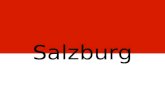 Salzburg. Österreich Die Gaue Salzburg Geschichte Unabhängigkeit von Bayern im 14. Jahrhundert Fürsterzbistum Salzburg 1803- säkularisiertes Kurfürstentum.