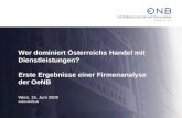 Wer dominiert Österreichs Handel mit Dienstleistungen? Erste Ergebnisse einer Firmenanalyse der OeNB Wien, 15. Juni 2009 .