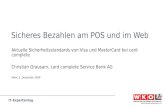 IT-Expertentag Sicheres Bezahlen am POS und im Web Aktuelle Sicherheitsstandards von Visa und MasterCard bei card complete Christian Grausam, card complete.