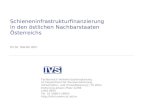 Schieneninfrastrukturfinanzierung in den östlichen Nachbarstaaten Österreichs DI Dr. Bardo Hörl Fachbereich Verkehrssystemplanung im Department für Raumentwicklung,