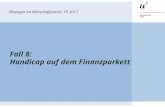 Übungen im Wirtschaftsrecht, FS 2011 Fall 8: Handicap auf dem Finanzparkett.