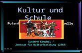 26.04.20141 Kultur und Schule Potentiale, Befunde und aktuelle Entwicklungen Susanne Keuchel / Zentrum für Kulturforschung (ZfKf)