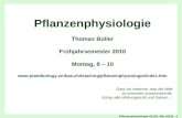 Pflanzenphysiologie 08 (03. Mai 2010) - 1 Titel Pflanzenphysiologie Thomas Boller Frühjahrsemester 2010 Montag, 8 – 10 .