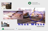 N e u e M e s s e Karlsruhe Universität Karlsruhe (TH) Geodätisches Institut Ingenieurteam Trenkle GmbH.