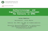 Http://dbis.ipd.uka.de/861.php -Selma Mukhtar- Betreuerin: Jutta Mülle Authorisierungs- und Zugriffskontrollmechanismen für Kontexte in WfMS Seminar des.