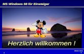 Wilhelm Moser MS Windows 98 für Einsteiger Herzlich ! Herzlich willkommen ! 1.