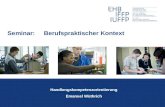 Seminar: Berufspraktischer Kontext Handlungskompetenzorientierung Emanuel Wüthrich.