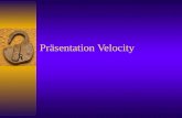 Präsentation Velocity. Velocity Allgemein Templets Zusammenhang Templets Java Kontext $ UI $link.