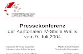 Pressekonferenz der Kantonalen IV-Stelle Wallis vom 9. Juli 2004 Staatsrat Thomas Burgener Martin Kalbermatten Präsident des Aufsichtsrates Direktor der.