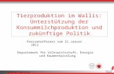 Service de lagriculture Tierproduktion im Wallis: Unterstützung der Konsummilchproduktion und zukünftige Politik Pressekonferenz vom 31.Januar 2012 Departement.