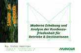 Moderne Erhebung und Analyse der Kundenzu- friedenheit für Betriebe & Destinationen Löwengasse 38 01/7107535-0 (Fax: -20) A-1030 Wien .