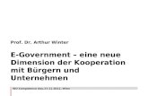 WU Competence day,17.11.2011, Wien Prof. Dr. Arthur Winter E-Government – eine neue Dimension der Kooperation mit Bürgern und Unternehmen.