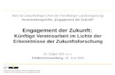 Engagement der Zukunft: Künftige Vereinsarbeit im Lichte der Erkenntnisse der Zukunftsforschung Büro für Zukunftsfragen (Amt der Vorarlberger Landesregierung)