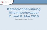 Katastrophenübung Rheinhochwasser 7. und 8. Mai 2010 Informationen zur Übung.