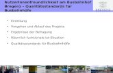 NutzerInnenfreundlichkeit am Busbahnhof Bregenz – Qualitätsstandards für Busbahnhöfe Einleitung Vorgehen und Ablauf des Projekts Ergebnisse der Befragung.