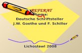 REFERATREFERAT Thema: Deutsche Schriftsteller J.W. Goethe und F. Schiller Lichoslawl 2008.