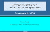 TUG 2002 Permanentstationen in der Satellitengeodäsie Schwerpunkt GPS Günter Stangl Bundesamt f. Eich- und Vermessungswesen.